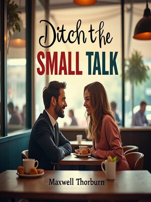 cover image of Ditch the Small Talk